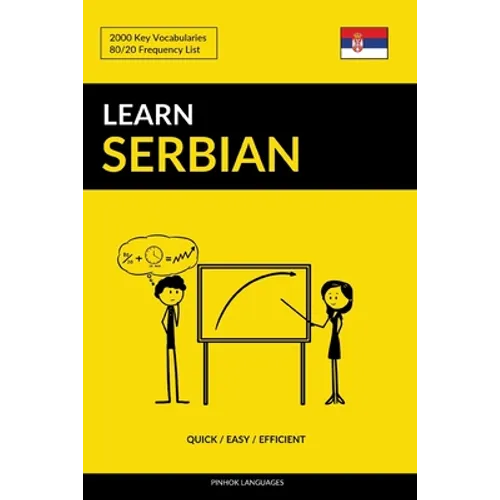Learn Serbian - Quick / Easy / Efficient: 2000 Key Vocabularies - Paperback