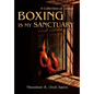 Boxing Is My Sanctuary: A Collection of Essays - Hardcover