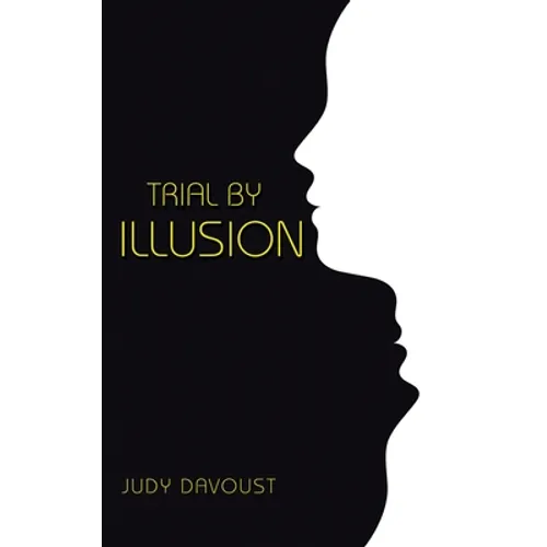 Trial by Illusion - Hardcover