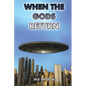 When the Gods Return - Paperback