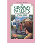 The Runaway Parents: A Parable of Problem Parents - Paperback