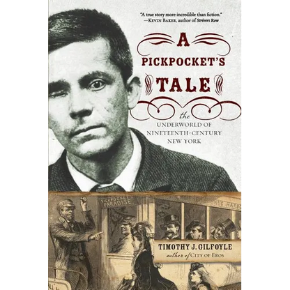 Pickpocket's Tale: The Underworld of Nineteenth-Century New York - Paperback