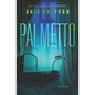 Palmetto - Paperback
