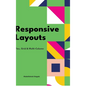 Responsive Layouts: Flex, Grid & Multi-Column - Hardcover