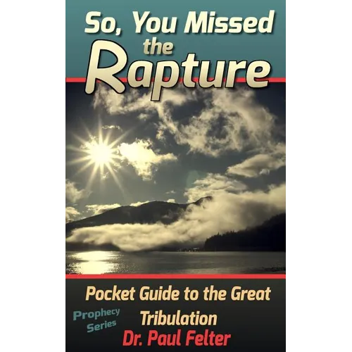 Beyond the Rapture: Guide to the Great Tribulation - Paperback