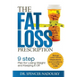 The Fat Loss Prescription: : The Nine-Step Plan to Losing Weight and Keeping It Off - Paperback