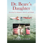 Dr. Beare's Daughter: Growing Up Adopted, Adored, and Afraid - Paperback