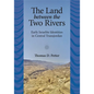The Land between Two Rivers: Early Israelite Identities in Transjordan - Hardcover