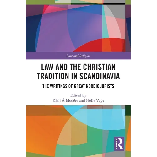 Law and the Christian Tradition in Scandinavia: The Writings of Great Nordic Jurists - Paperback