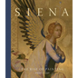 Siena: The Rise of Painting, 1300-1350 - Hardcover