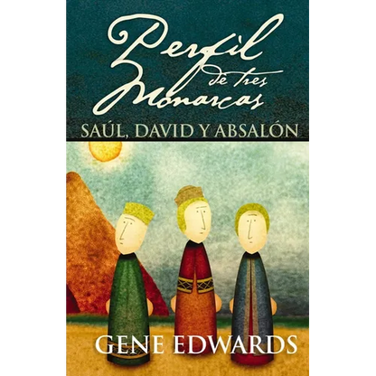 Perfil de Tres Monarcas: Saúl, David Y Absalón - Hardcover