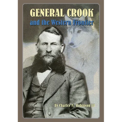 General George Crook and the Western Frontier - Hardcover