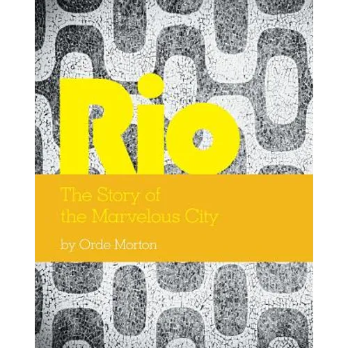 Rio: The Story of the Marvelous City - Paperback