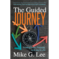 The Guided Journey: Finding Faith, Purpose, and Joy in Life - Paperback