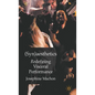 (Syn)Aesthetics: Redefining Visceral Performance - Hardcover