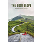 The Good Slope - Hardcover