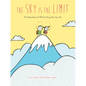 The Sky Is the Limit: A Celebration of All the Things You Can Do - Hardcover