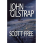 Scott Free: A Thriller by the Author of Even Steven and Nathan's Run - Paperback