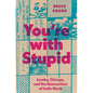 You're with Stupid: Kranky, Chicago, and the Reinvention of Indie Music - Paperback