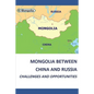 Mongolia Between China and Russia - Challenges and Opportunities - Paperback