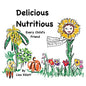 Delicious Nutritious Every Child's Friend - Paperback