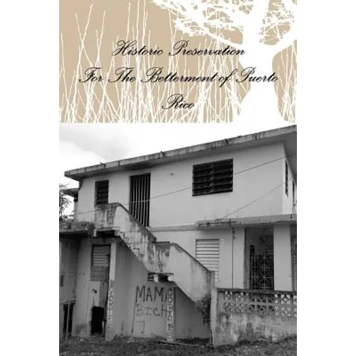 Historic Preservation for the Betterment of Puerto Rico - Paperback