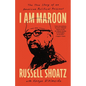 I Am Maroon: The True Story of an American Political Prisoner - Hardcover