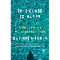This Close to Happy: A Reckoning with Depression - Paperback
