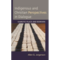Indigenous and Christian Perspectives in Dialogue: Kairotic Place and Borders - Paperback