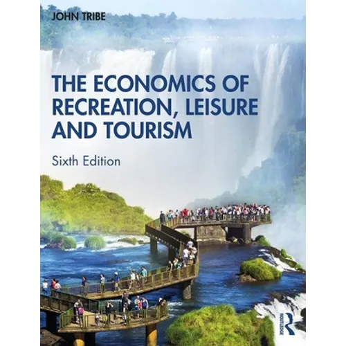 The Economics of Recreation, Leisure and Tourism - Paperback