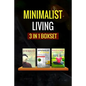 Minimalist Living: : 3 Manuscripts - Minimalist Living, Minimalist, Mindfulness - Paperback