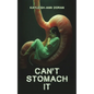 Can't Stomach It - Paperback