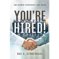 You're Hired! Job Search Strategies That Work - Paperback
