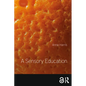 A Sensory Education - Paperback