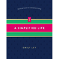 A Simplified Life: Tactical Tools for Intentional Living - Hardcover