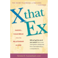 X That Ex: Making a Clean Break When the Relationship Is Over - Hardcover