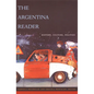 The Argentina Reader: History, Culture, Politics - Paperback