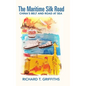 The Maritime Silk Road: China's Belt and Road at Sea - Hardcover