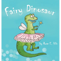 Fairy Dinosaur - Hardcover