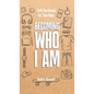 Becoming Who I Am - Hardcover