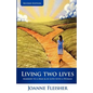 Living Two Lives: Married to a Man & In Love with a Woman - Paperback