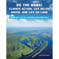 Do the Work! Climate Action, Life Below Water, and Life on Land - Library Binding