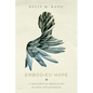 Embodied Hope: A Theological Meditation on Pain and Suffering - Paperback