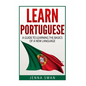 Learn Portuguese: A Guide To Learning The Basics of A New Language - Paperback