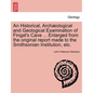 An Historical, Arch Ological and Geological Examination of Fingal's Cave ... Enlarged from the Original Report Made to the Smithsonian Institution, Et - Paperback