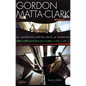 Gordon Matta-Clark Art, Architecture and the Attack on Modernism - Paperback