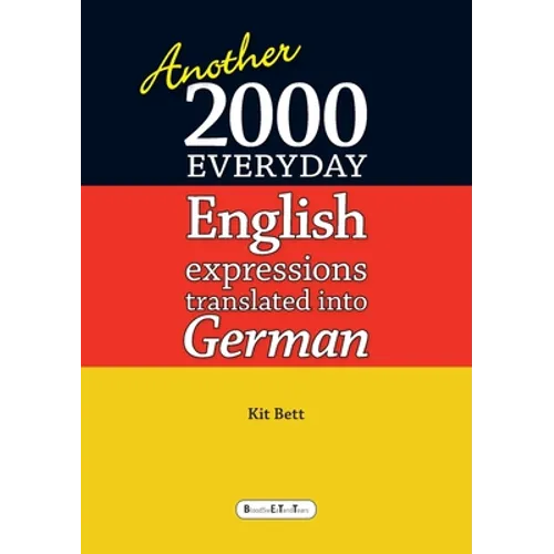Another 2000 everyday English expressions translated into German - Paperback