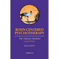 Body-Centered Psychotherapy: The Hakomi Method - Paperback