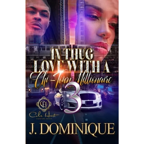 In Thug Love With A Chi-Town Millionaire 3: The Finale - Paperback