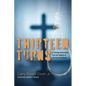 Thirteen Turns: A Theology Resurrected from the Gallows of Jim Crow Christianity - Hardcover